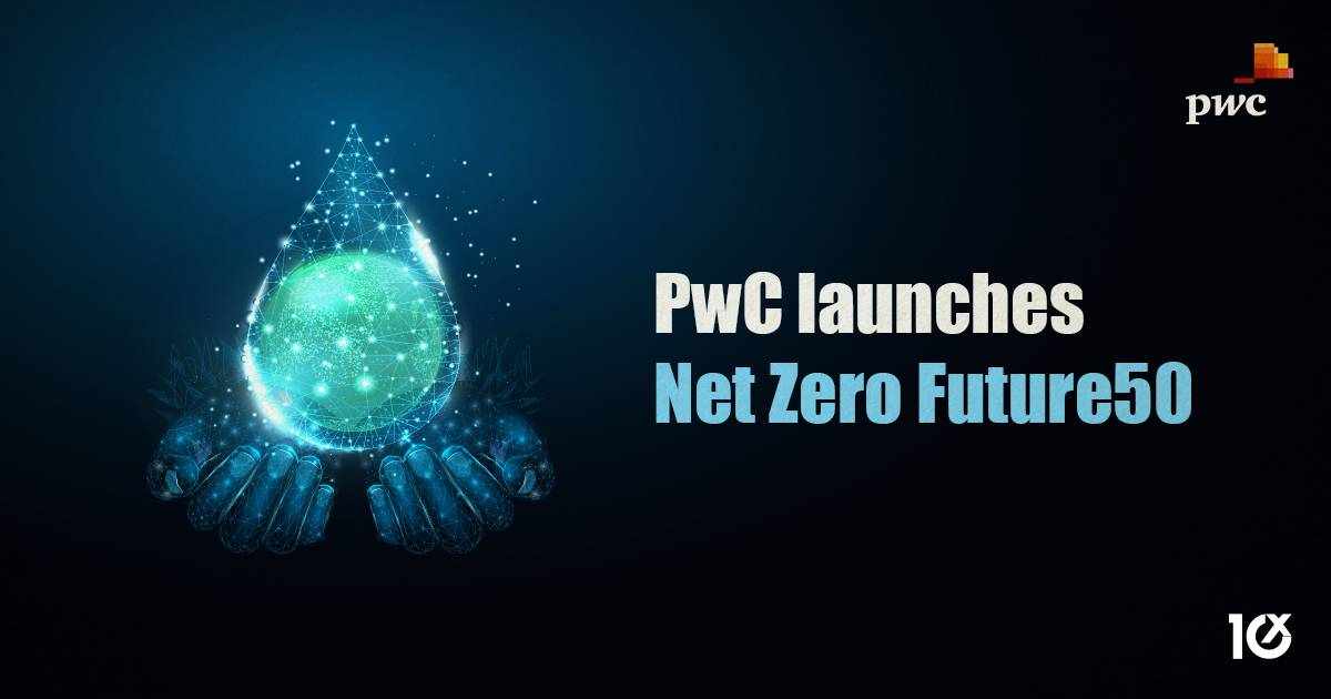 PwC launches Net Zero Future50 to support climate tech innovators in